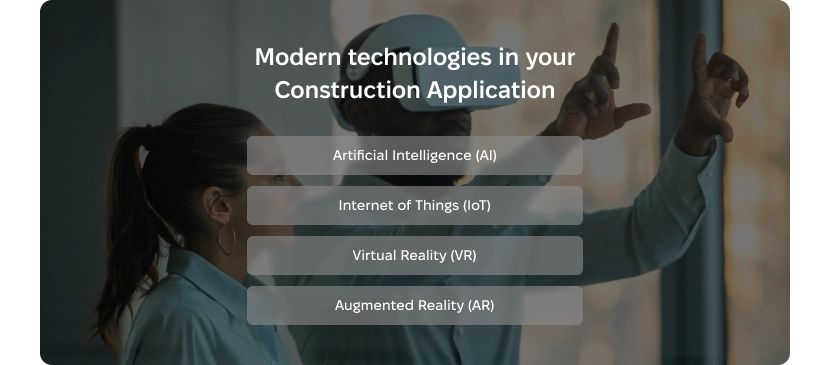 Modern technologies in construction apps: AI, IoT, VR, AR